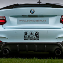 Load image into Gallery viewer, GAS,GRASS or ASS-NOBODY RIDES FOR FREE-Sticker
